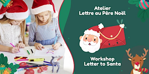Atelier - lettre au Père Noël / Workshop - Letter for Santa Claus