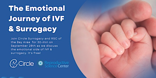 The Emotional Journey of IVF & Surrogacy with RSC Bay Area and Circle