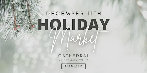 Cathedral's 3rd Annual Holiday Market ❄️