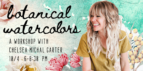 Botanical Watercolors - a workshop with artist Chelsea Michal Garter