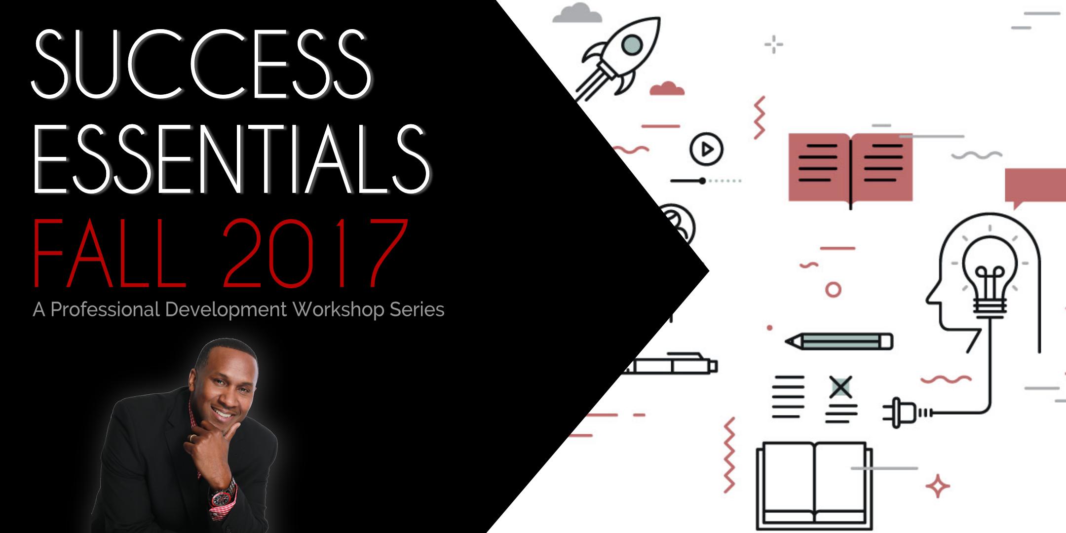 Success Essentials Fall 2017 Workshop: Boundless Confidence: 6 Ways to Increase Your Confidence