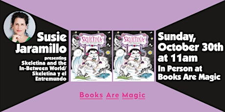 In-store: Storytime w/ Susie Jaramillo: Skeletina and the In-Between World