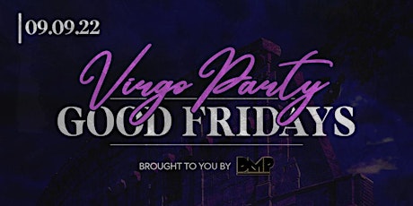Good Fridays: Virgo Party with J Espinosa @ Providence 09/09/22