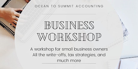Small Business Workshop: Write-offs, tax strategies, and more!