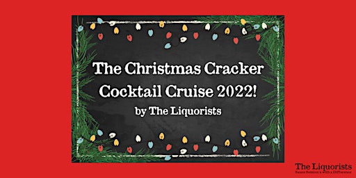 SOLD OUT: The Liquorists Christmas Cracker Cocktail Cruise