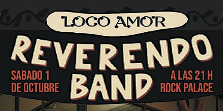 REVERENDO BAND Presentan LP: "LOCO AMOR" [Madrid @ Rock Palace]