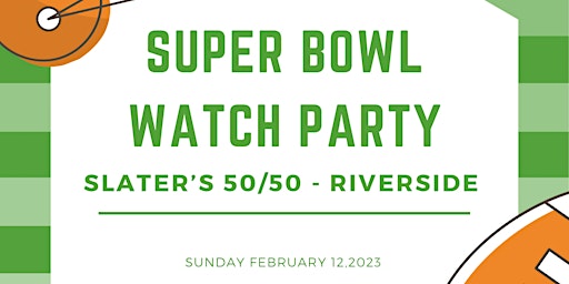Super Bowl Watch Party at Slater's 50/50!