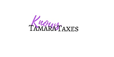 Ask Tamara Knows Taxes