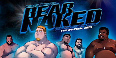 Western Xposure's "BEAR NAKED" Weekend (IBC After-Party)