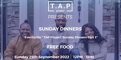 TAP PROJECT SUNDAY DINNER PART 3