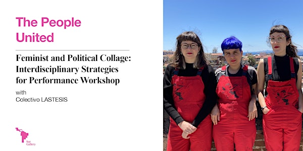 Feminist and Political Collage: Workshop with Colectivo LASTESIS