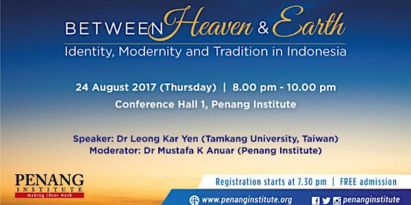 Between Heaven and Earth: Identity, Modernity and Tradition in Indonesia