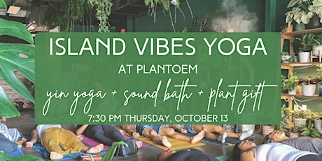 Island Vibes Yoga at Plantoem: Candlelit Jungle Yoga & Sound Bath