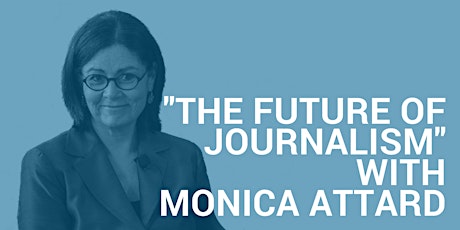 The Future of Journalism, with Monica Attard. primary image
