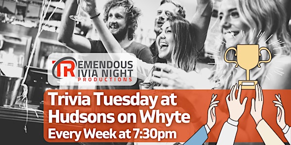 Edmonton Hudsons Canada's Pub on Whyte Tuesday Night Trivia!