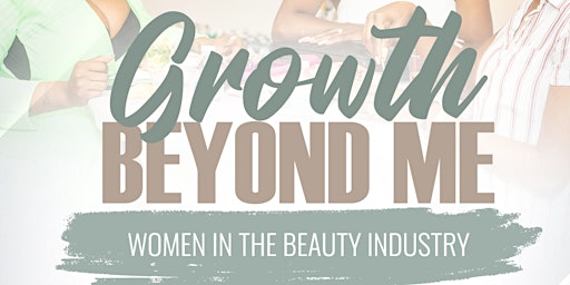 Growth Beyond Me-Women in the Beauty Industry