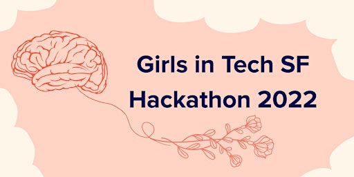Girls in Tech SF Hackathon 2022