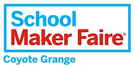 School Maker Faire Coyote Grange