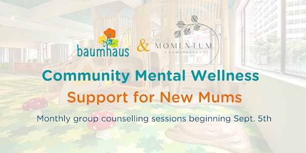Baumhaus x Momentum Counselling: Mental Wellness for New Mums