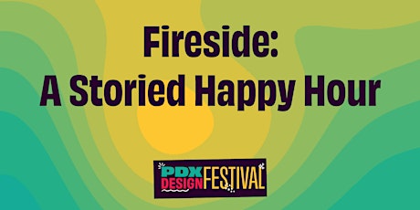 PDXDF: Fireside: A Storied Happy Hour