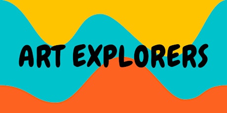 Art Explorers - school holidays October 2022
