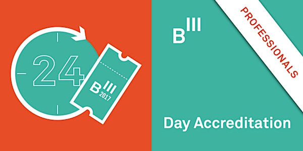 B3 2017 Day Accreditation Professionals / Tagesakkreditierung Professionals