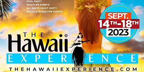 THE HAWAII EXPERIENCE  September 14 - 18, 2023