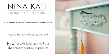 Nina Kati - Live Life to the Full - Feng Shui Workshop primary image