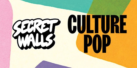 Culture Pop Presents Secret Walls
