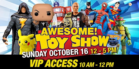 AWESOME TOY SHOW - SUNDAY OCTOBER 16