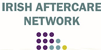 Irish Aftercare Network Annual Conference 2022