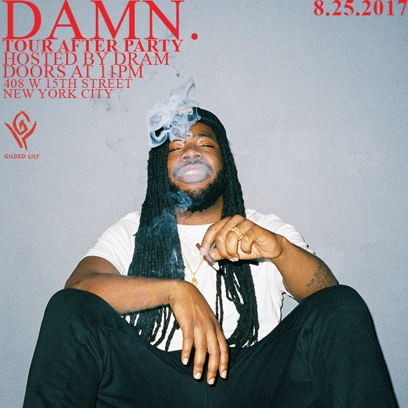 DAMN. TOUR AFTER PARTY HOSTED BY DRAM @ GILDED LILY 8/25