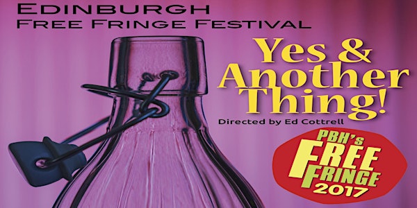 Yes and Another Thing! Edinburgh Free Festival