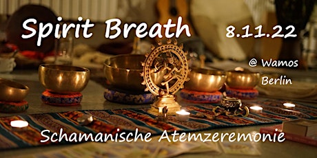 Spirit Breath - Schamanische Atemzeremonie - November 2022