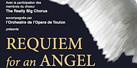 Requiem for an Angel - The Really Big Chorus avec l'Opera de Toulon