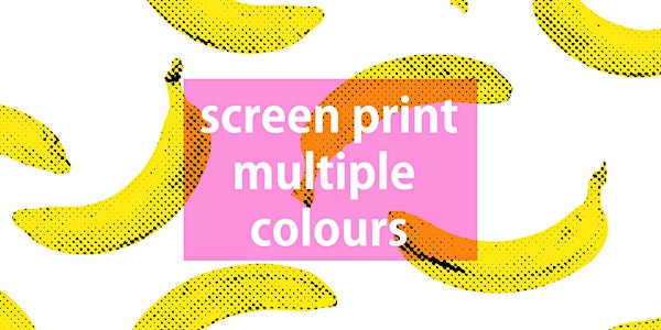 Lets print multi coloured screenprints in October