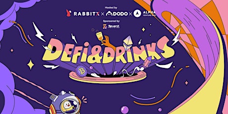 DeFi & Drinks hosted by RabbitX x DODO x Alpha Venture DAO x SevenX