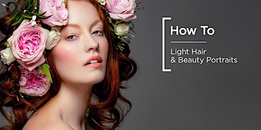 How To | Light for Hair & Beauty Portraits