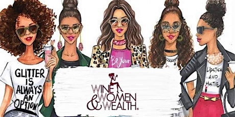 Wine Women & Wealth - Houston
