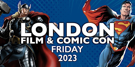 London Film & Comic Con 2023 - Friday primary image