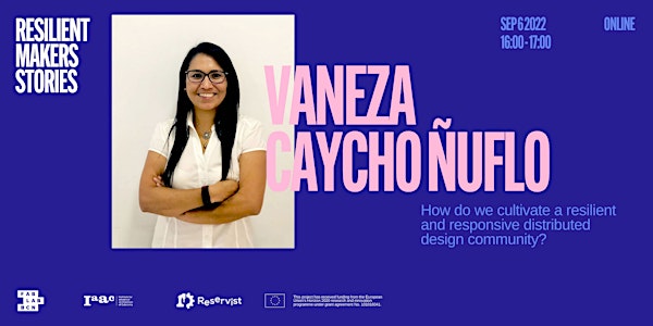 Resilient Makers Stories: Vaneza Caycho Ñuflo