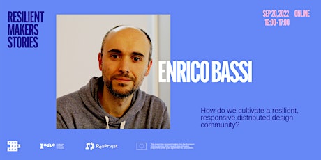 Resilient Makers Stories: Enrico Bassi