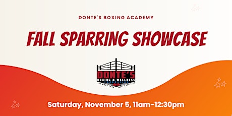Fall Sparring Showcase @ Donte's Boxing Academy