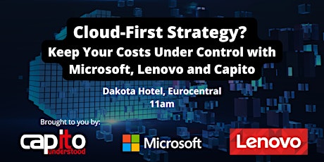 Cancelled: Control your costs with Microsoft, Lenovo and Capito primary image