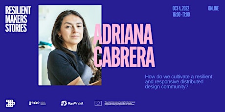 Resilient Makers Stories: Adriana Cabrera