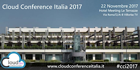 Immagine principale di Cloud Conference Italia 2017 