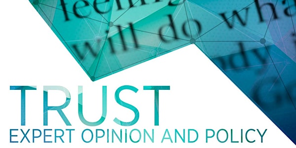 Trust, Expert Opinion and Policy