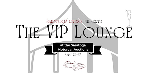 Saratoga Living's Saratoga Motorcar Auctions VIP Tent