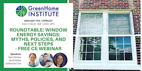 Roundtable: Window Energy Savings: Myths, Policies, and Next Steps
