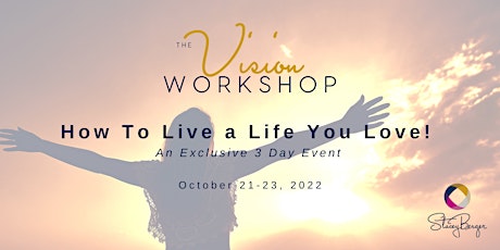 The Vision Workshop - How to Live a Life You Love! primary image